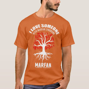 Camiseta Amo A Alguien Con Síndrome De Marfan Marfan Awaren