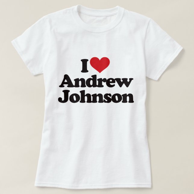 Camiseta Amo a Andrew Johnson (Diseño del anverso)