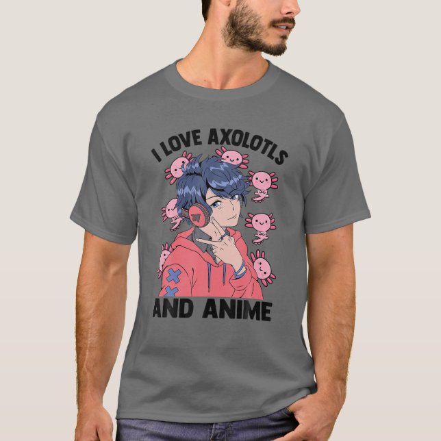 Camiseta Amo A Axolotls Y A Anime - Cute Kawaii - Manga Fue (Anverso)