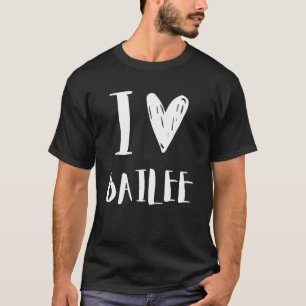 Camiseta Amo a BAILEE Girlfriend Cute Funny Family Birthda