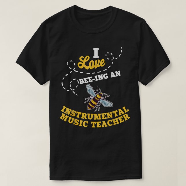 Camiseta Amo A Bee-Ing Un Profesor De Música Instrumental H (Diseño del anverso)
