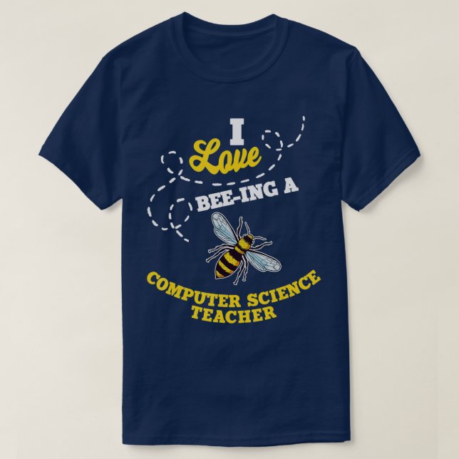 Camiseta Amo A BeeIng Un Profesor De Ciencias Informáticas  (Diseño del anverso)