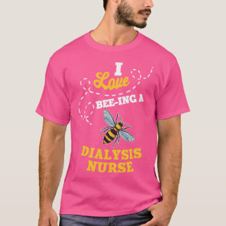 Camiseta Amo A BeeIng Una Enfermera De Diálisis Abeja Profe