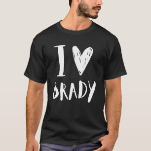 Camiseta Amo a BRADY Boyfriend Funny y dulce fiesta de cump