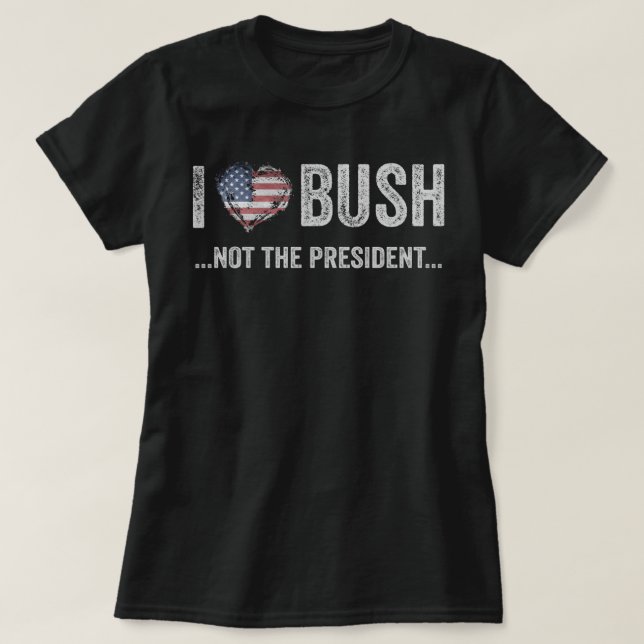 Camiseta Amo A Bush No Al Presidente (Diseño del anverso)