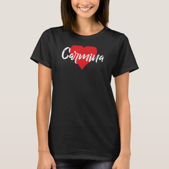 Camiseta Amo A Carmina Primer Nombre Yo Corazón (Anverso)