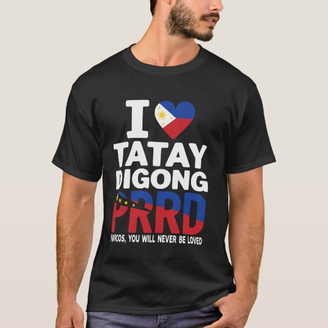Camiseta AMO a Digong Duterte PRRD Marcos, Nunca  (Anverso)