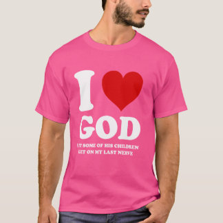 Camiseta Amo a Dios pero algunos de sus hijos me ponen de l