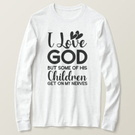 Camiseta Amo a Dios pero algunos de sus hijos se meten en m