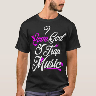 Camiseta Amo a Dios y a la música de trampa