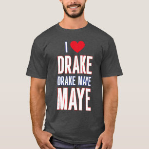 Camiseta Amo a Drake drek Maye Maye amigos