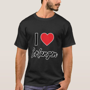Camiseta Amo a Erlangen Alemania Europa con corazón de amor