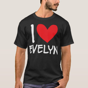 Camiseta Amo a Evelyn Nombre Chica Personalizada Mujer BFF
