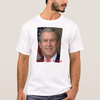 CAMISETA AMO A GEORGE W. BUSH
