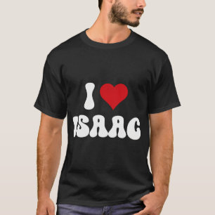 Camiseta Amo a Isaac I Heart Isaac El día de San Valentín