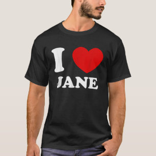 Camiseta Amo a Jane I Heart Jane Funny Jane