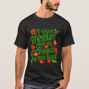 Camiseta Amo a Jesús desde mis tomates de cabeza divertido