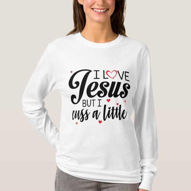 Camiseta Amo A Jesús Pero Amo A Una Pequeña Mujer Graciosa (Anverso)