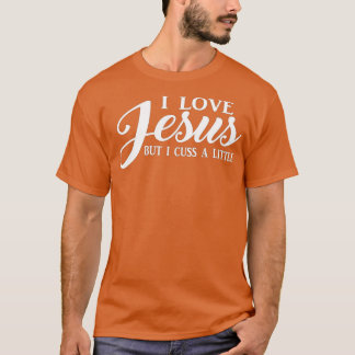 Camiseta Amo a Jesús, pero llevo un poco de T a las mujeres