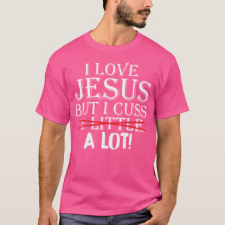 Camiseta Amo a Jesús, pero me cruzo un poco un poco curioso