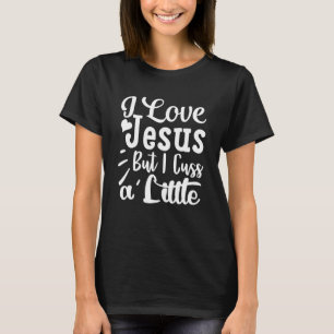 Camiseta Amo A Jesús Pero Trajo Una Pequeña Creencia Religi