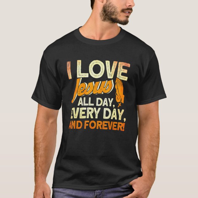 Camiseta Amo A Jesús Todo El Día Cada Día Y Para La Biblia  (Anverso)