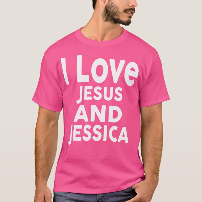 Camiseta Amo A Jesús Y A Jessica Name Jessica (Anverso)