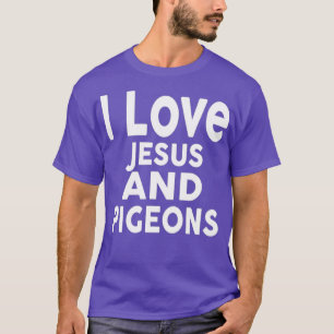 Camiseta Amo a Jesús y a los PIGEONES divertidos