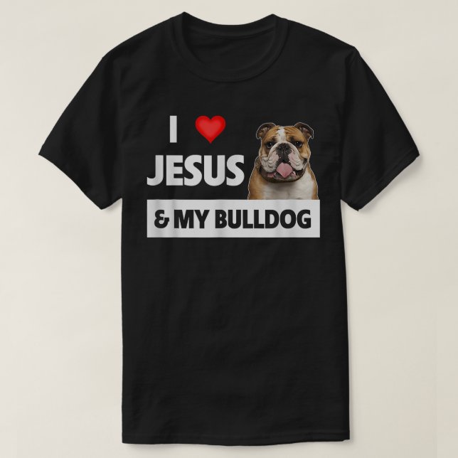 Camiseta Amo a Jesús y a mi Bulldog, mamá, papá, Mascota y  (Diseño del anverso)
