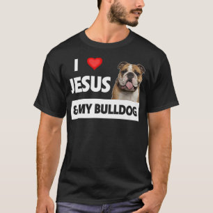 Camiseta Amo a Jesús y a mi Bulldog, mamá, papá, Mascota y 