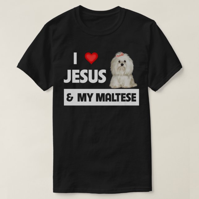 Camiseta Amo a Jesús y a mi madre de perro maltesa papá Mal (Diseño del anverso)