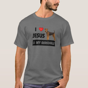 Camiseta Amo A Jesús Y A Mi Padre Madre Perro Airedale Terr