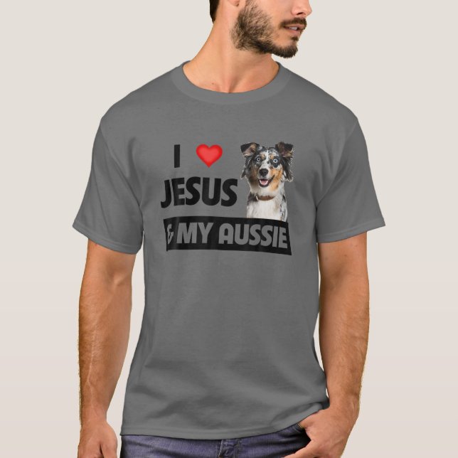 Camiseta Amo A Jesús Y A Mi Pastor Australiano Australiano. (Anverso)