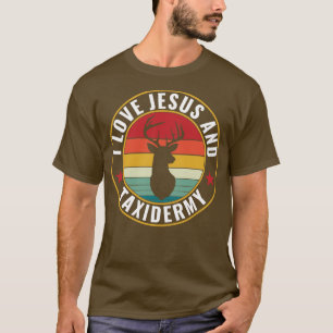 Camiseta Amo a Jesús y la Taxidermia Divertida Taxidermista