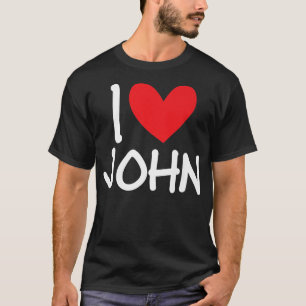 Camiseta Amo a John Name Hombres Personalizados Guy BFF Ami