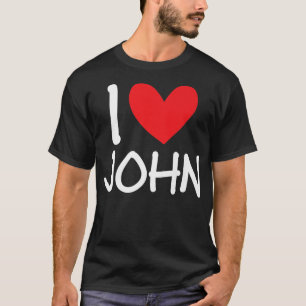 Camiseta Amo a John Name Hombres Personalizados Guy BFF Ami