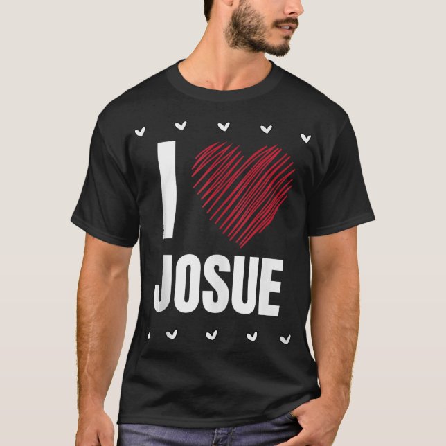 Camiseta Amo a JOSUE Nombre Corazón de Guay ├ é ┬ Persona d (Anverso)