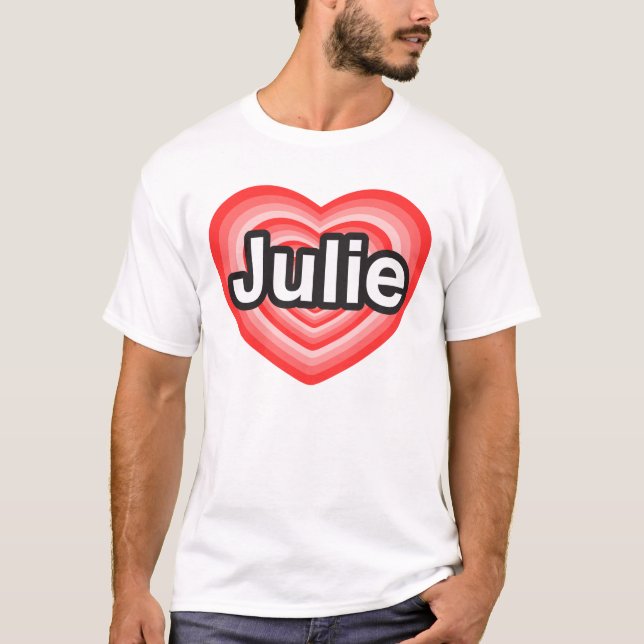 Camiseta Amo a Julia. Te amo Julia. Corazón (Anverso)