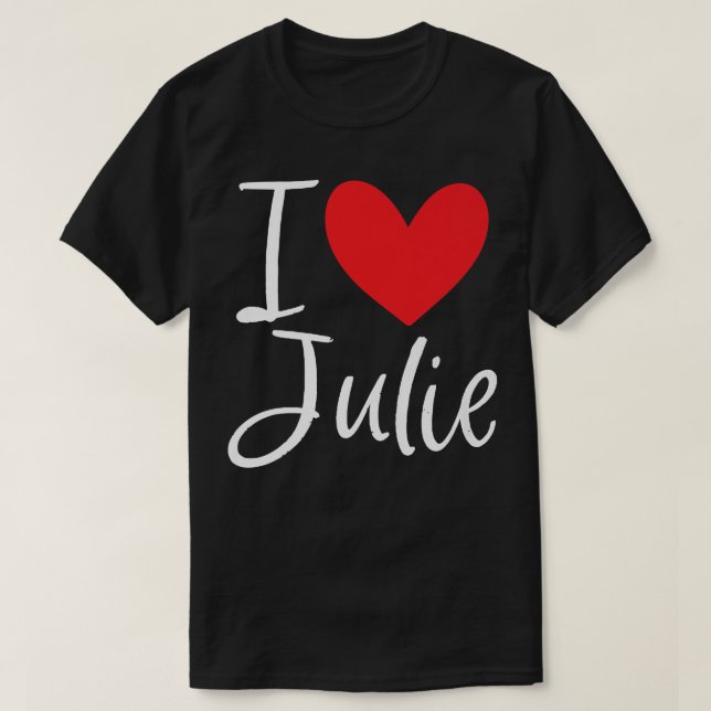 Camiseta Amo a Julie Nombre Chica Personalizada Mujer BFF J (Diseño del anverso)
