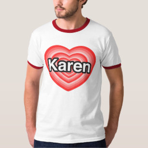 Camiseta Amo a Karen. Te amo Karen. Corazón