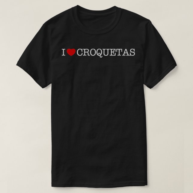 Camiseta Amo a las Croquetas y Corazón a las Croquetas (Diseño del anverso)