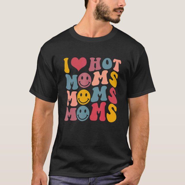 Camiseta Amo A Las Madres Calientes Hombres O Mujeres Aman  (Anverso)
