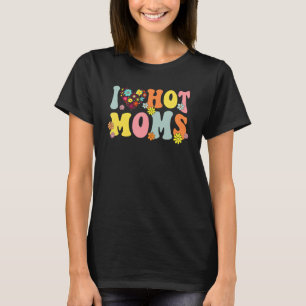 Camiseta Amo A Las Madres Calientes Yo Corazón A Las Madres