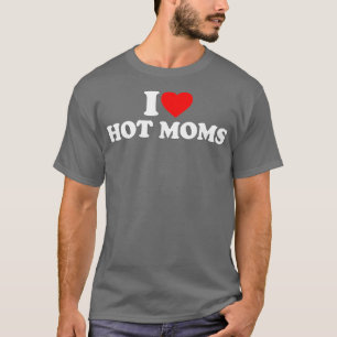 Camiseta Amo A Las Madres Calientes Yo Corazón Madres Calie