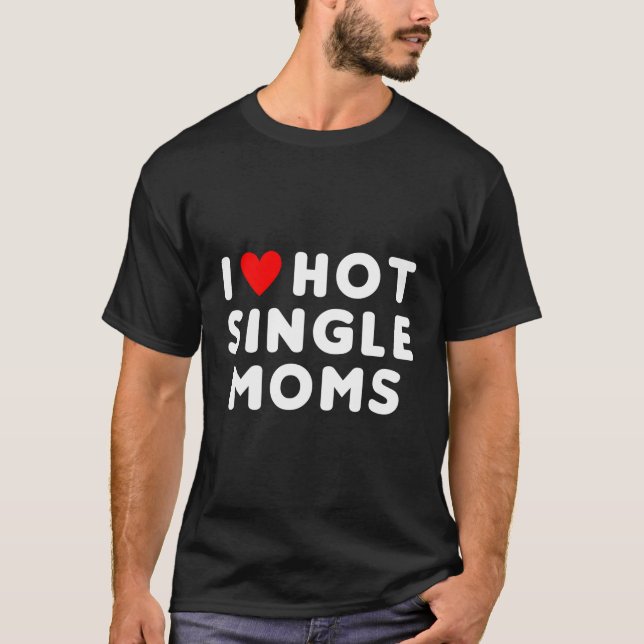 Camiseta Amo A Las Madres Solteras Calientes Rojo Él (Anverso)