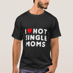 Camiseta Amo A Las Madres Solteras Calientes Rojo Él