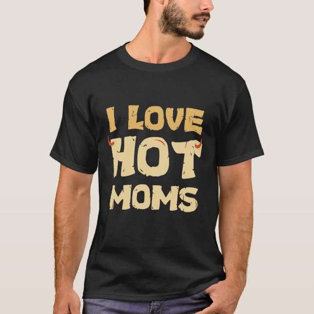 CAMISETA AMO A LAS MAMÁS CALIENTES (Anverso)