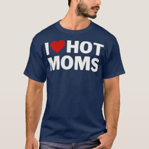 Camiseta Amo a las mamás calientes 5
