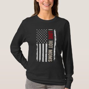 Camiseta Amo a las mamás calientes Bandera estadounidense