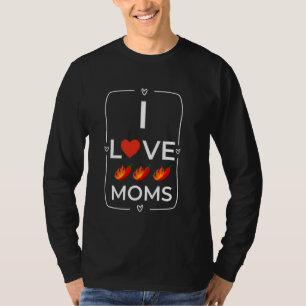 Camiseta Amo a las mamás calientes Citas divertidas regalos